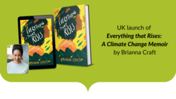 Design with a book, a tablet and picture of Brianna Craft. Text reads "UK launch of Everything that Rises: A Climate Change Memoir by Brianna Craft"